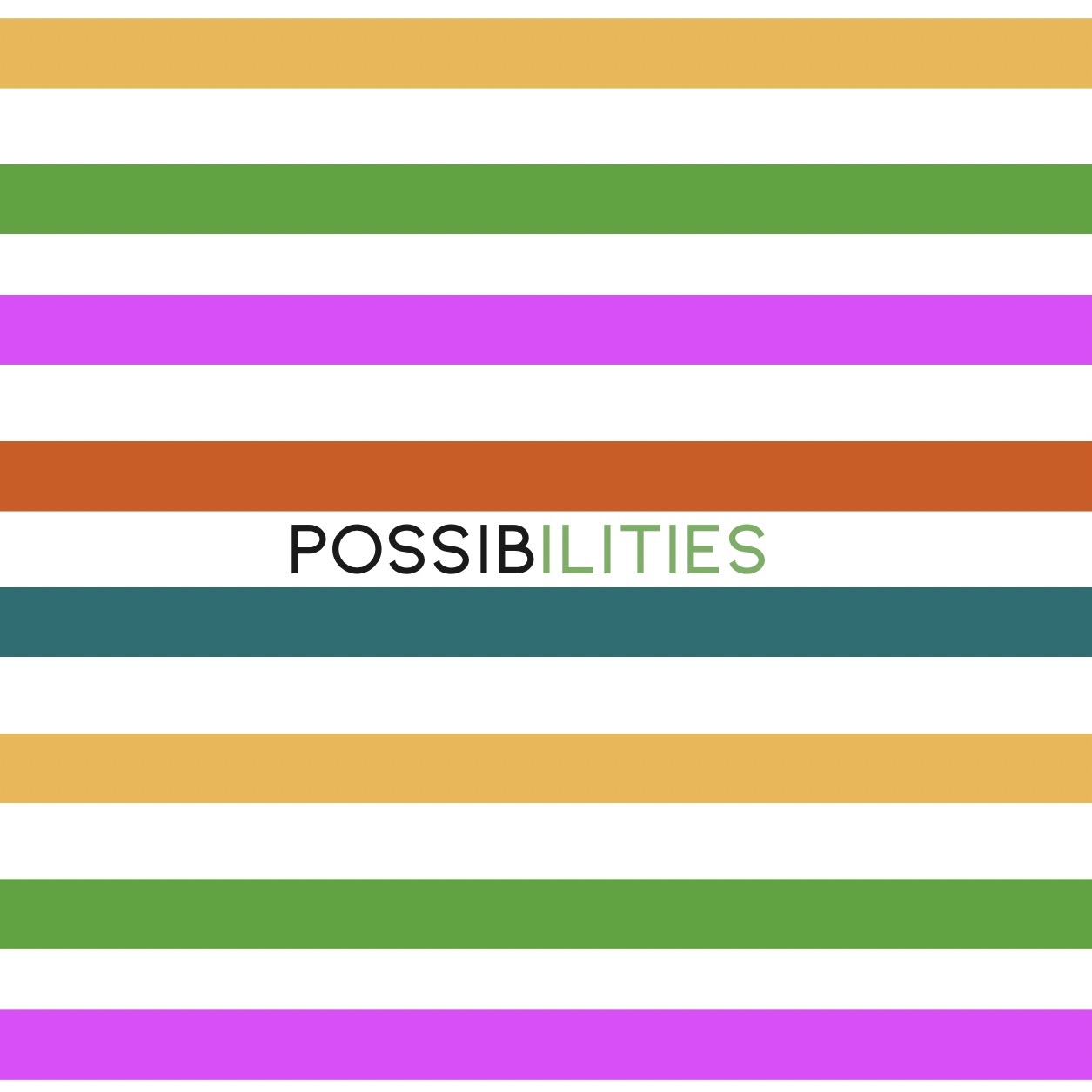 Possibilities